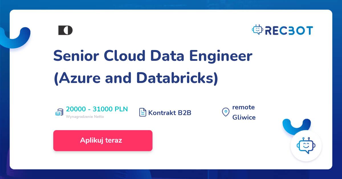 Senior Cloud Data Engineer (Azure and Databricks) - RECBOT