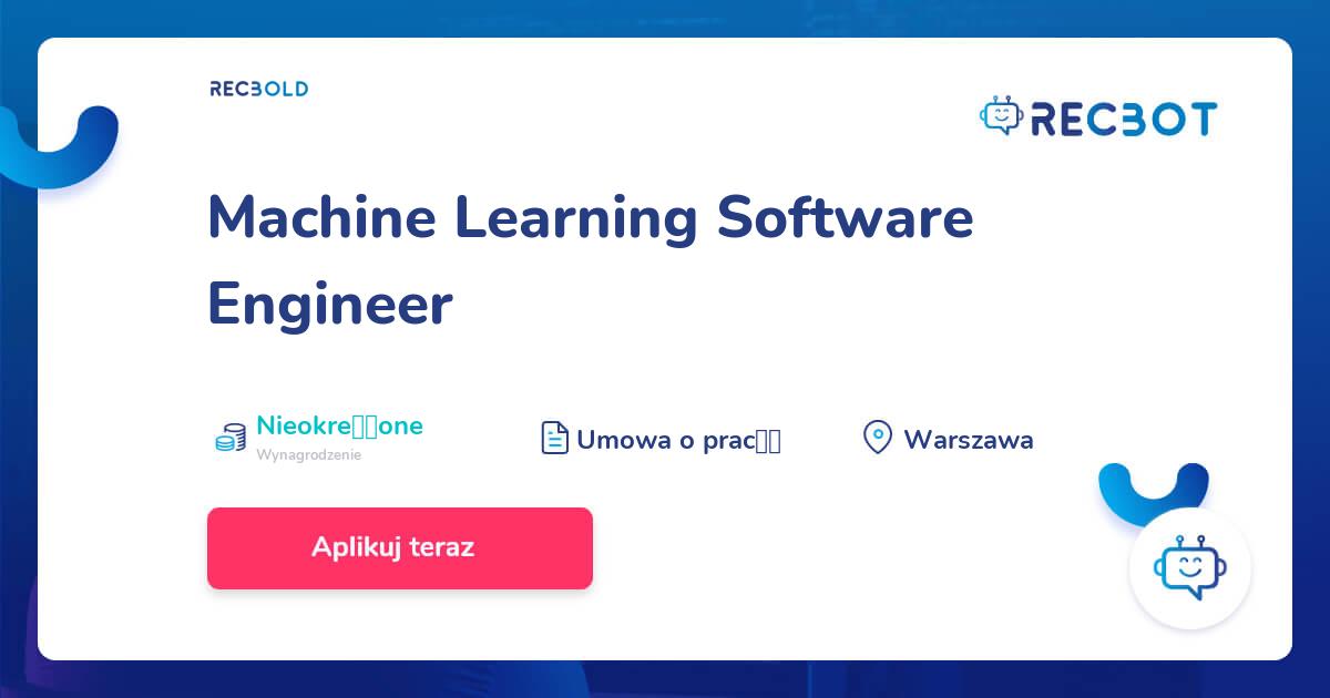 Machine Learning Software Engineer - RECBOT
